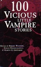 100 VICIOUS LITTLE VAMPIRE STORIES By Robret; Dziemianowicz Weinberg *Excellent*