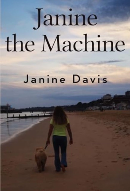 Janine The Machine by Janine Davis (Paperback Book)