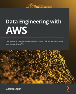 Eagar - Data Engineering with AWS  Learn how to design and build cloud - E555z