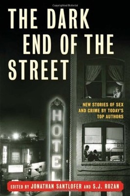 The Dark End of the Street : New Stories of Sex and Crime by Toda