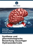 Vinit Raj (U. A.) | Synthese Und Pharmakologische Bewertung Neuartiger...