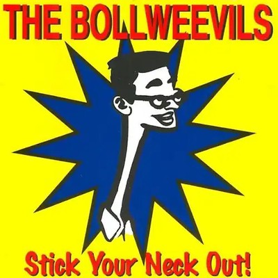 Bollweevils - Stick Your Neck Out!
