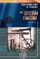 THE STEAM ENGINE (TRANSFORMING POWER OF TECHNOLOGY) By Sarah Louise Kras *VG+*