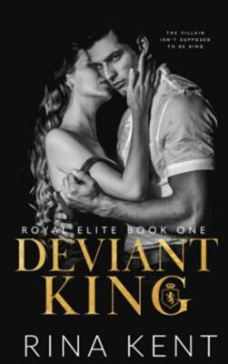Deviant King: A Dark High School Bully Romance - Rina Kent - Good - Paperback