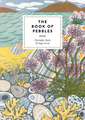 Christopher Stocks Angie Lewin The Book of Pebbles (Tascabile)