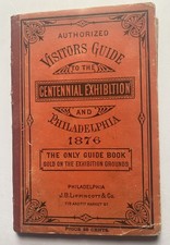 1876 Philadelphia Centennial Exhibition Visit...