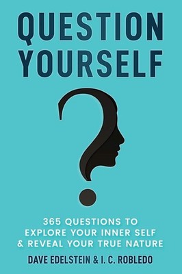 Question Yourself: 365 Questions to Explore Your Inner Self & Reveal Your Tr...