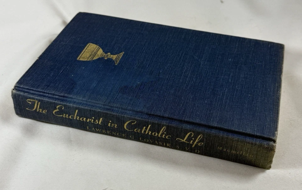 THE EUCHARIST IN CATHOLIC LIFE by Lawrence G. Lovasik - 1960 HC 1st Ed/1st Print - Image 2 of 4