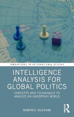 Intelligence Analysis for Global Politics - 9781041132936
