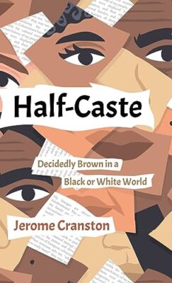 Cranston - Half-Caste  Decidedly Brown in a Black or White World - New - X555z