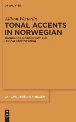 Tonal Accents in Norwegian by Allison Wetterlin: New