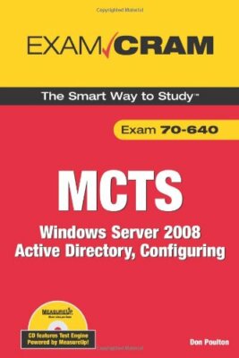 MCTS 70-640 Exam Cram: Windows Server 2008 Active Directory, Con ...