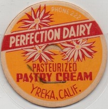 Milk Bottle Cap - Perfection Dairy - Yreka, California -PASTEURIZED PASTRY CREAM
