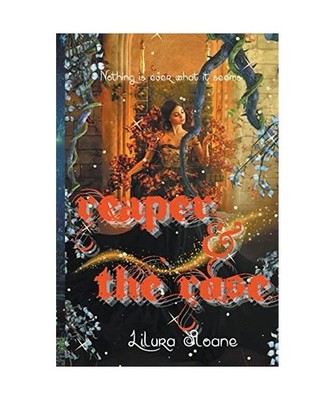 Reaper & the rose [Gods & Monsters, Band 1], Sloane, Lilura