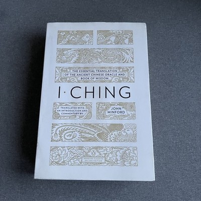 I Ching The Essential Translation of the Ancient Chinese Oracle and Book Wisdom