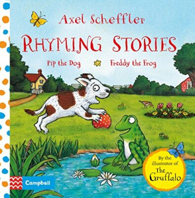 Pip the Dog and Freddy the Frog (Rhyming Stories)