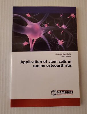 Application of Stem Cells in Canine Osteoarthritis Shyamal K. Guha T. Naskar