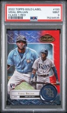2022 Topps Gold Label #100 Vidal Brujan Class 1-Red PSA 9 MINT #28/75