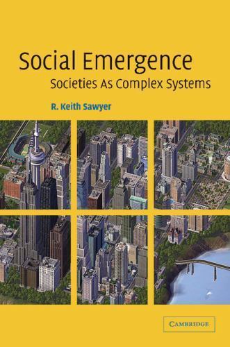 Social Emergence Societies As Complex Systems Sawyer Paperback 9780521606370