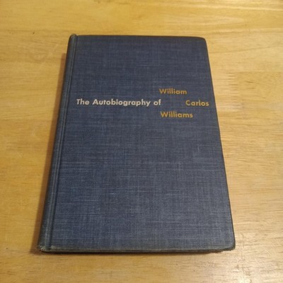 The Autobiography Of William Carlos Williams 1951 Random House 1st 8vo HC VG