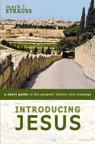 Introducing Jesus by Mark L. Strauss - 9780310528586