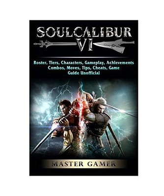 Soulcalibur VI, Roster, Tiers, Characters, Gameplay, Achievements, Combos, Moves