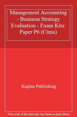 Management Accounting - Business Strategy Evaluation - Exam Kits