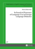 In Search Of Processes Of Language Use In Foreign Language Didactics | Dakowska