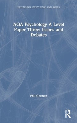 Gorman - AQA Psychology A Level Paper Three  Issues and Debates - hard - X555z