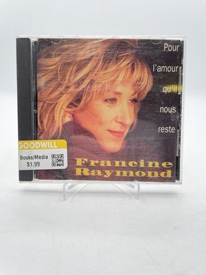 Pour l'Amour Qu'il Nous Reste par Francine Raymond (CD, Jan-2007, Drapeau)