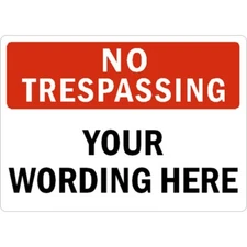 Custom No Trespassing Aluminum Weatherproof Sign b00938