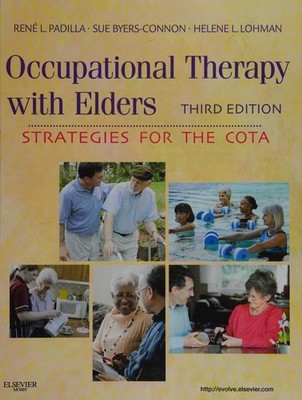 Occupational Therapy with Elders: Strategies for the COTA by Padilla MS  OTR/L,