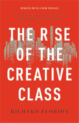 Richard Florida The Rise of the Creative Class (Tascabile)