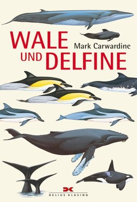 Wale und Delfine von Mark Carwardine / Bestimmungsbuch Whale watching