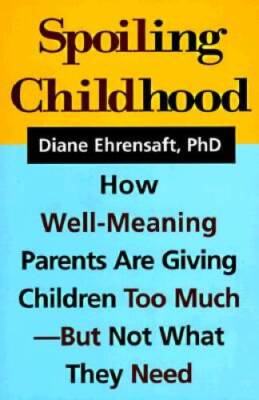 Spoiling Childhood: How Well-Meaning Parents Are Giving Children Too Much - GOOD
