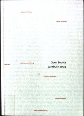 Open Source Jahrbuch 2004: Zwischen Softwareentwicklung und Gesellschaftsmodell 