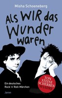 Als Wir Das Wunder Waren Misha Schoeneberg