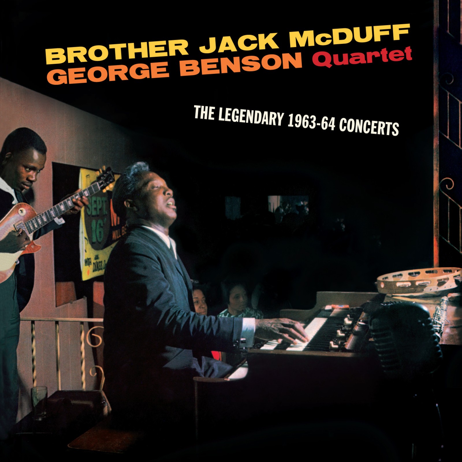 Brother Jack McDuff and George Benson Quartet Legendary 1963-64 Concerts Double