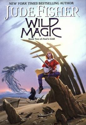 Wild Magic: Book Two Of Fool's Gold; Fo- Jude Fisher, 0756401453, hardcover, new