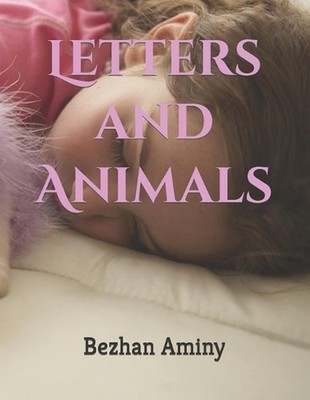 Letters and Animals by Bezhan Aminy Paperback Book