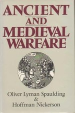 Ancient And Medieval Warfare (History & poltics), Lyman Spaulding, Oliver & Nick