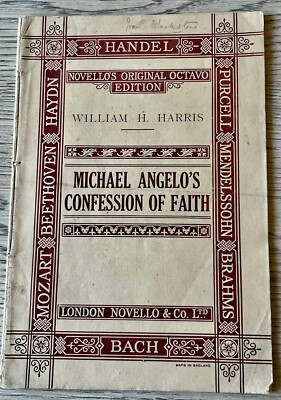 WILLIAM HARRIS MICHAEL ANGELO'S CONFESSION OF FAITH SATB NOTENBUCH 1925