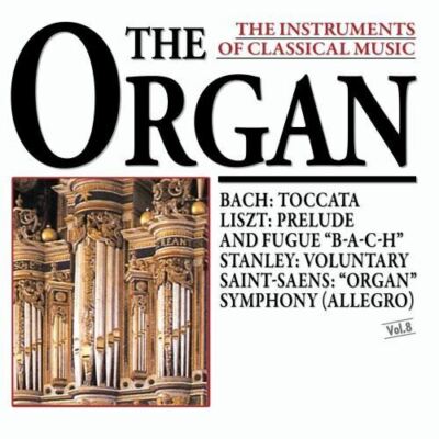 The Instruments Of Classical Music: The Organ [Audio CD] Bach, Johann Sebastian;