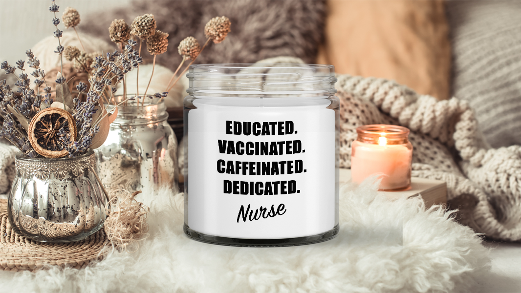 Educated Vaccinated Caffeinated Dedicated candle funny gift for nurse mom dad fr