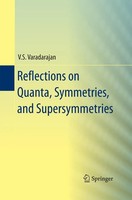 V. S. Varadarajan | Reflections On Quanta, Symmetries, And Supersymmetries | X