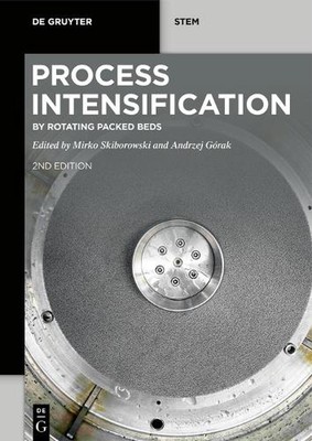 Process Intensification: by Rotating Packed Beds by Mirko Skiborowski (English) 