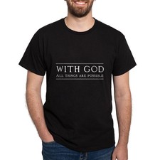 CafePress With God All Things Are Possible T Shirt Cotton T-Shirt 1341967451