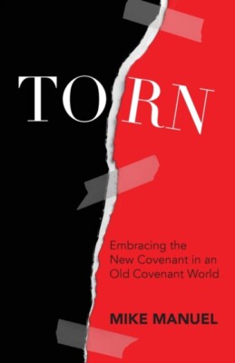 Manuel - TORN  Embracing the New Covenant in an Old Covenant World - N - X555z