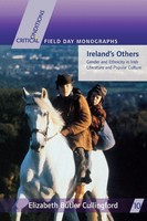 Ireland's Others Ethnicity And Gender In Irish Literature And Popular Culture
