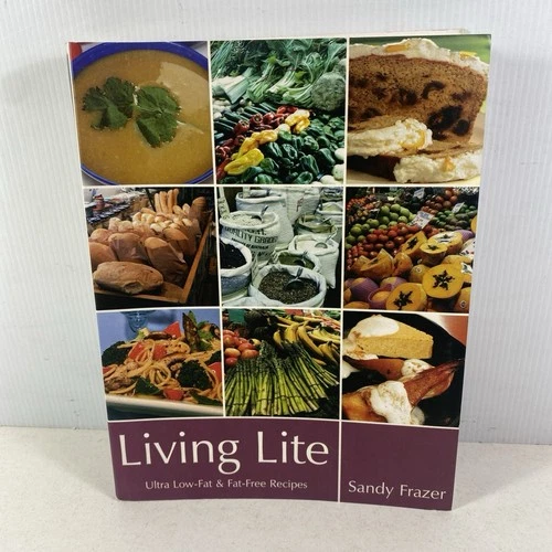 Living Lite Ultra Low-fat Fat-free Recipes Cookbook by  Sandy Frazer Paperback